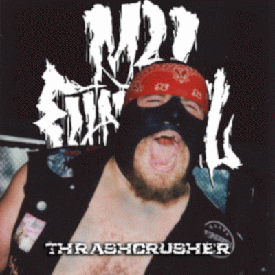 My Funeral : Thrashcrusher